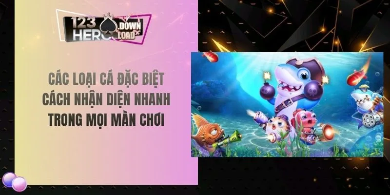 Các loại cá đặc biệt