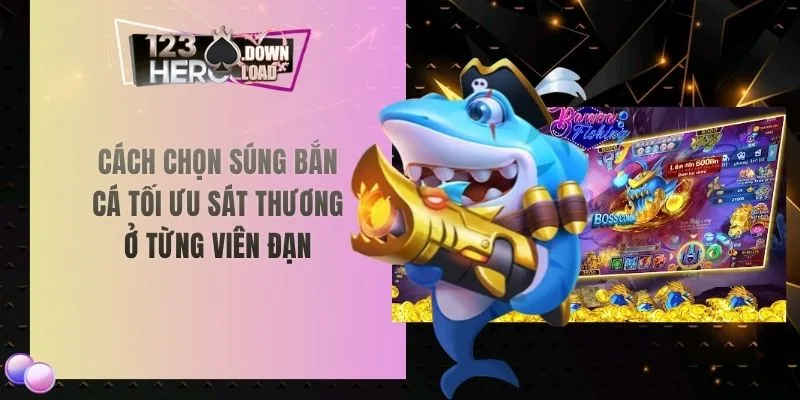 Cách chọn súng bắn cá