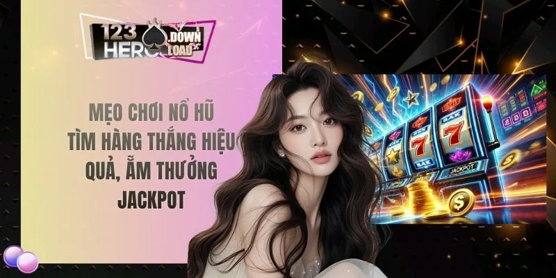 Mẹo chơi nổ hũ