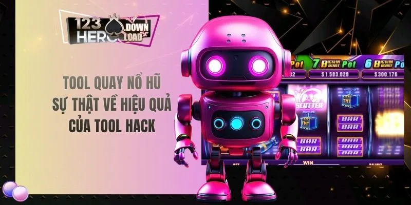 Tool quay nổ hũ